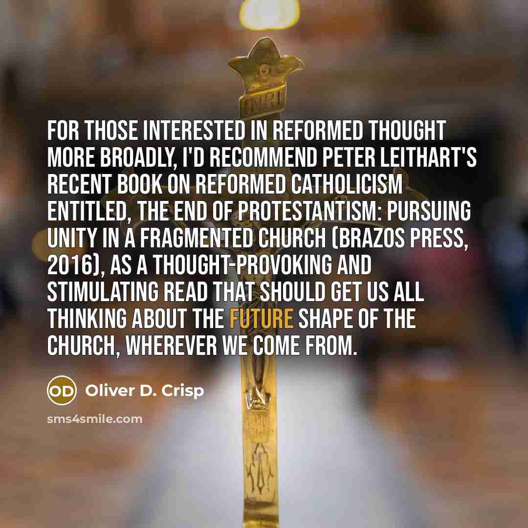 “For those interested in Reformed thought more broadly, I'd recommend…” quote by Oliver D. Crisp