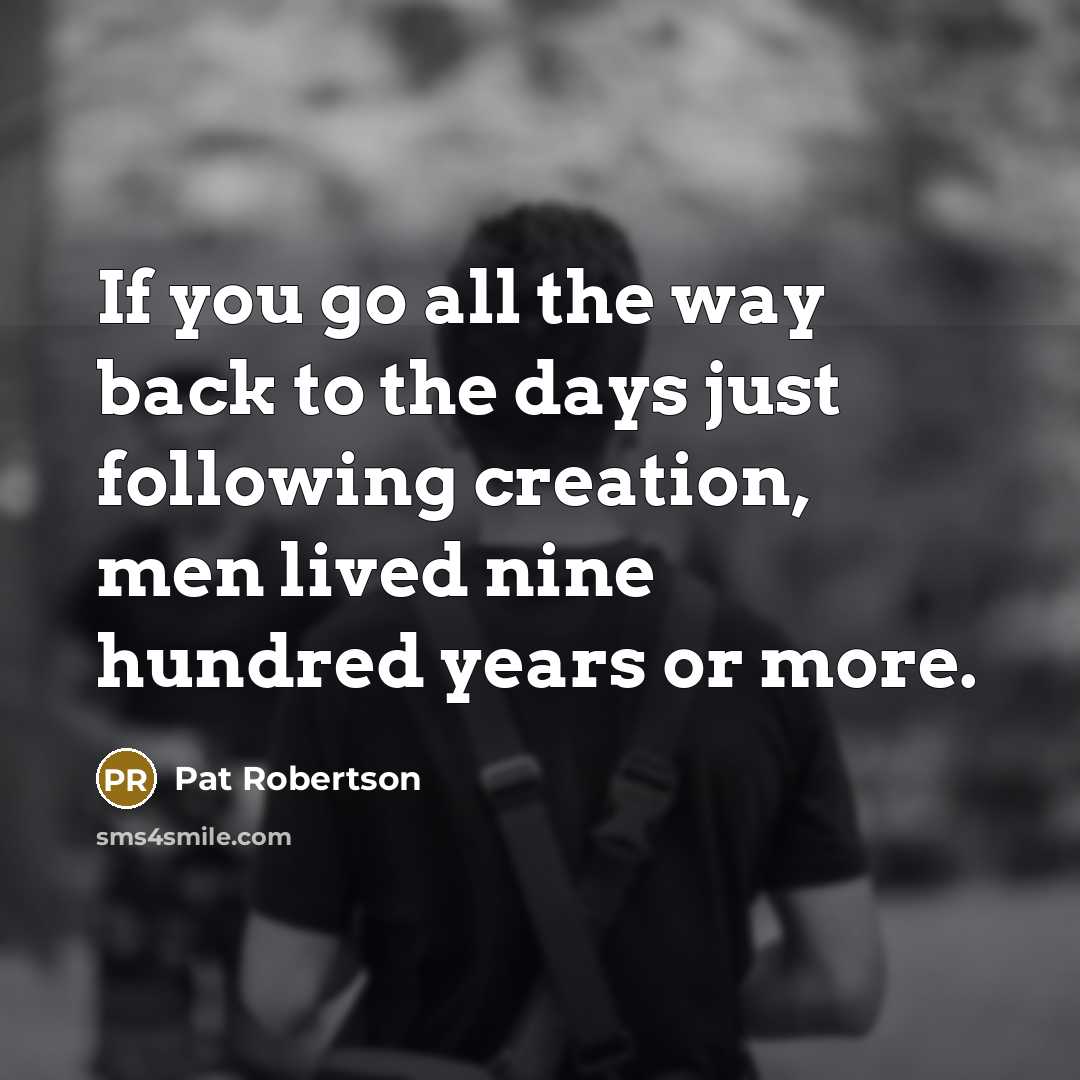 “If you go all the way back to the days…” quote by Pat Robertson
