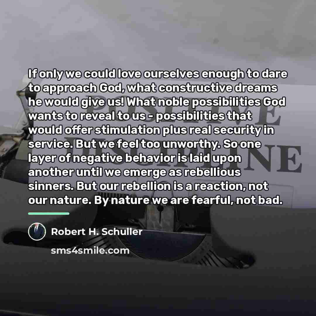 “If only we could love ourselves enough to dare to…” quote by Robert H. Schuller