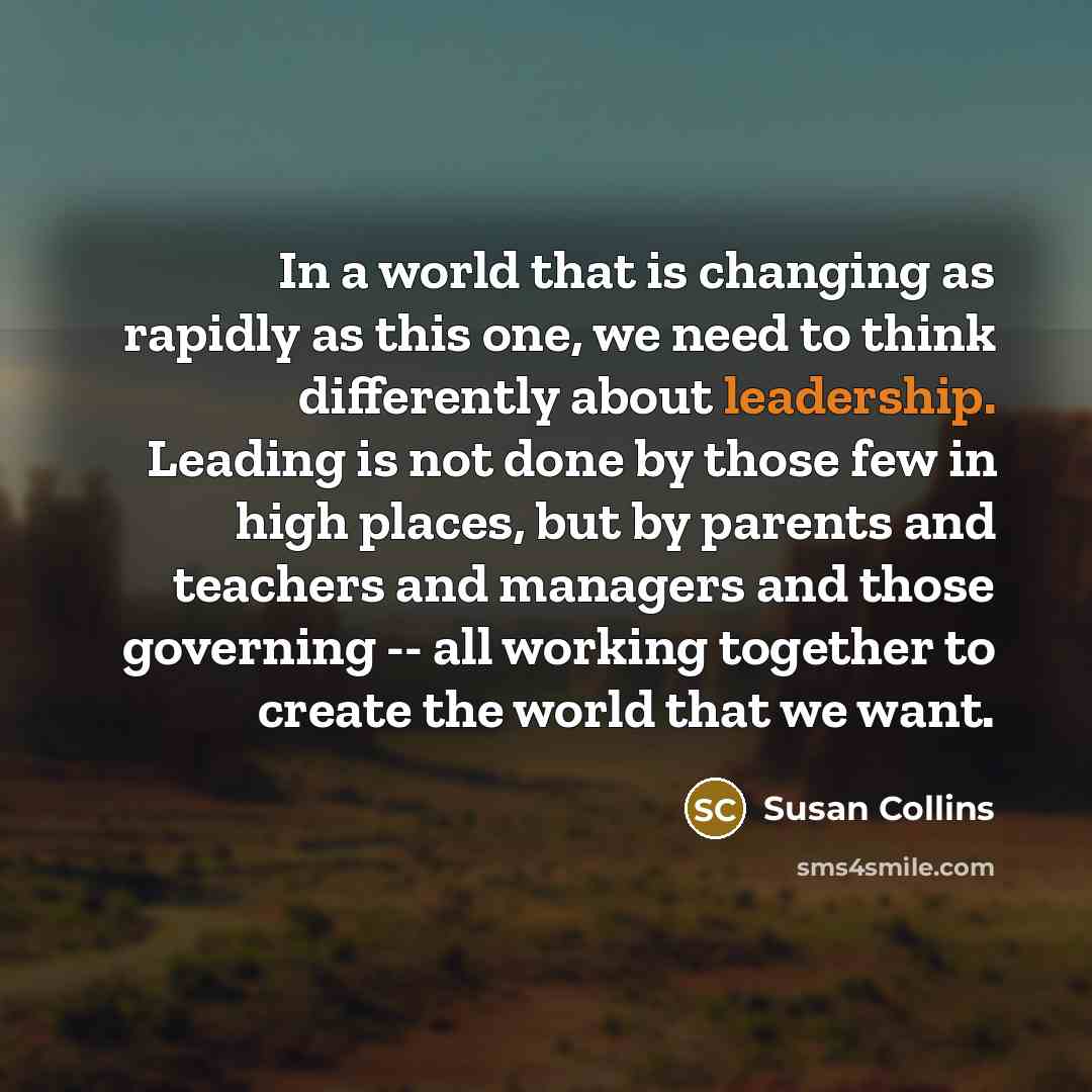 “In a world that is changing as rapidly as this…” quote by Susan Collins