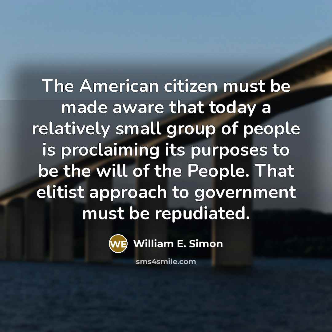“The American citizen must be made aware that today a…” quote by William E. Simon