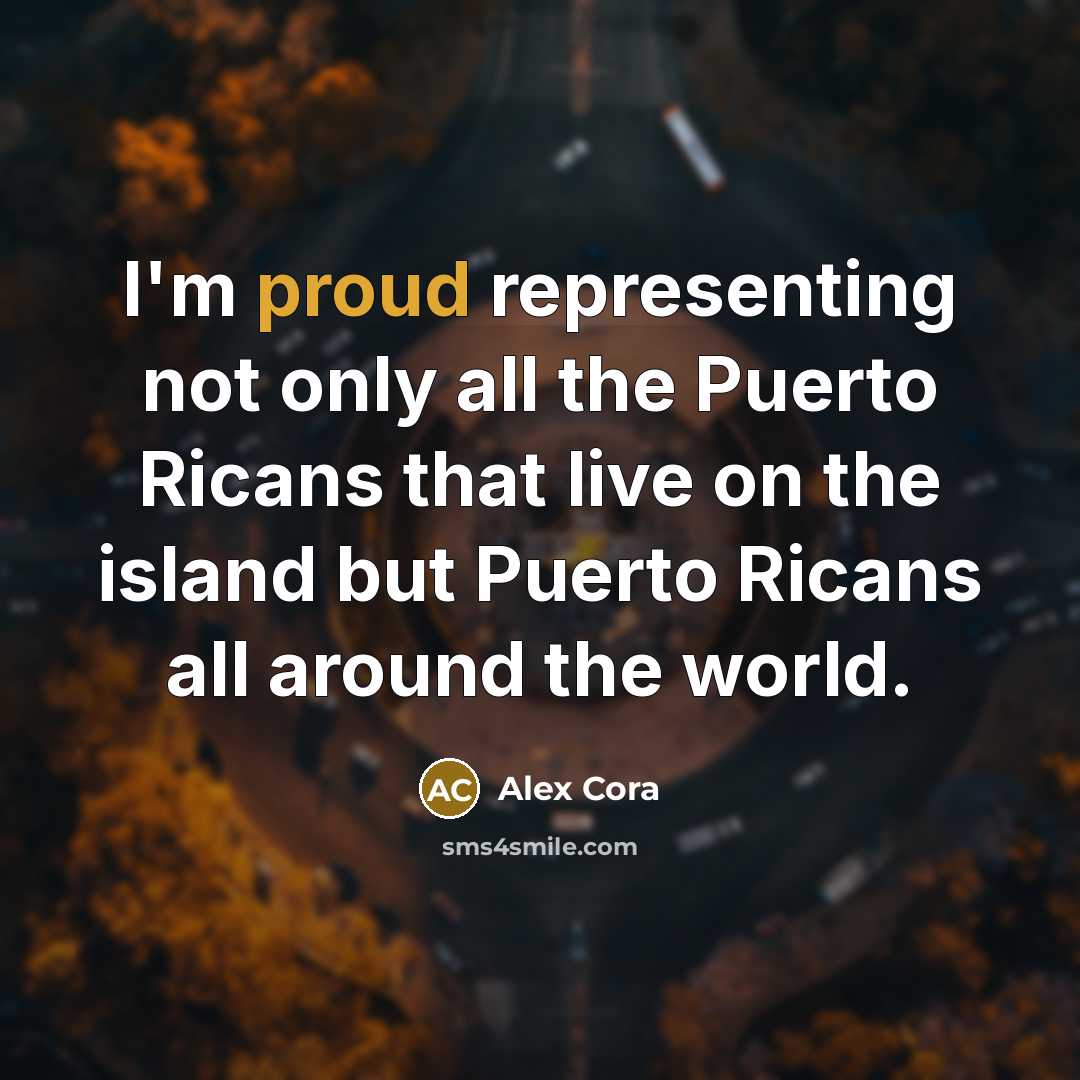 “I'm proud representing not only all the Puerto Ricans that…” quote by Alex Cora