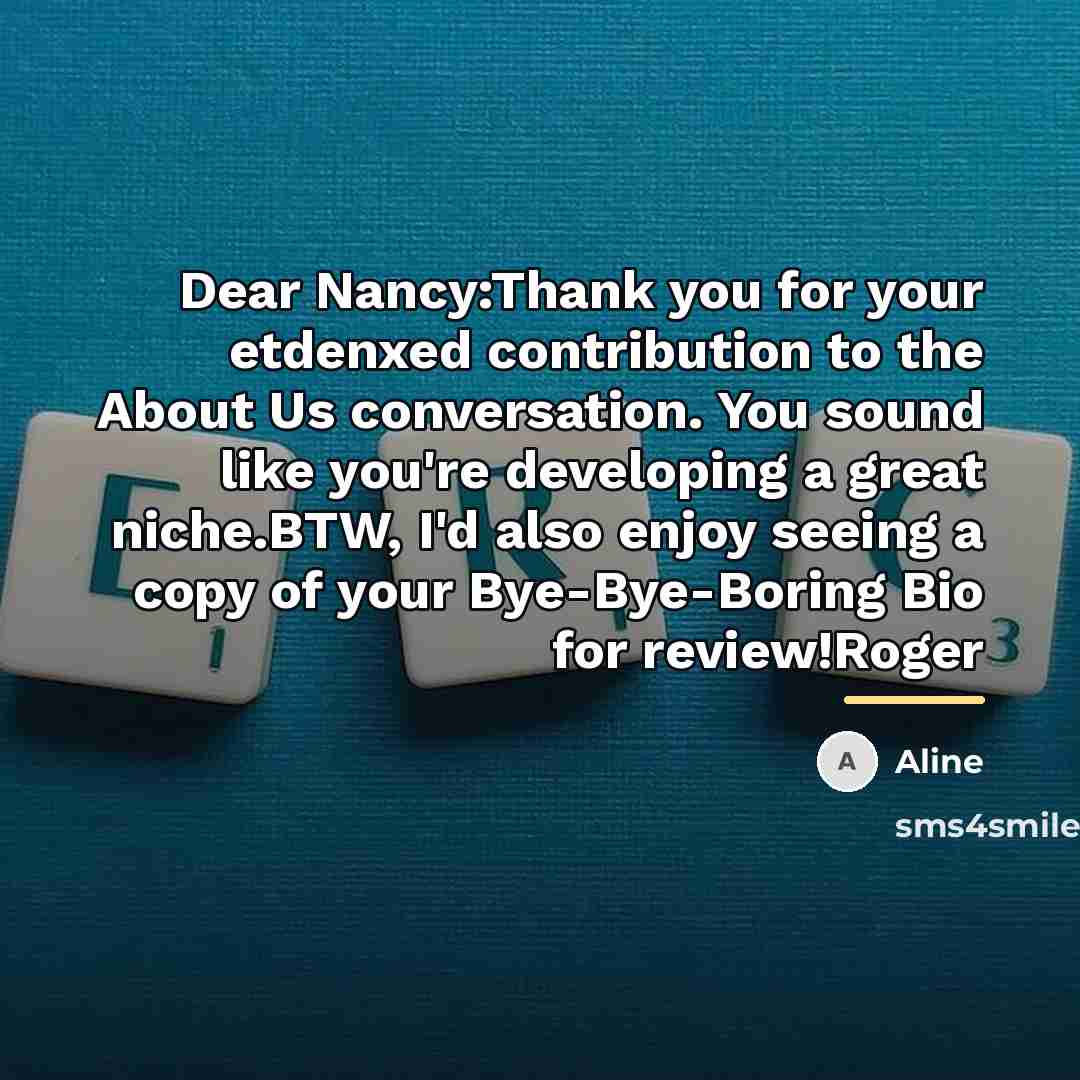 “Dear Nancy:Thank you for your etdenxed contribution to the About…” quote by Aline