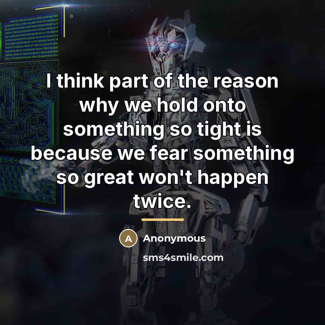 “I think part of the reason why we hold onto…” quote by Anonymous