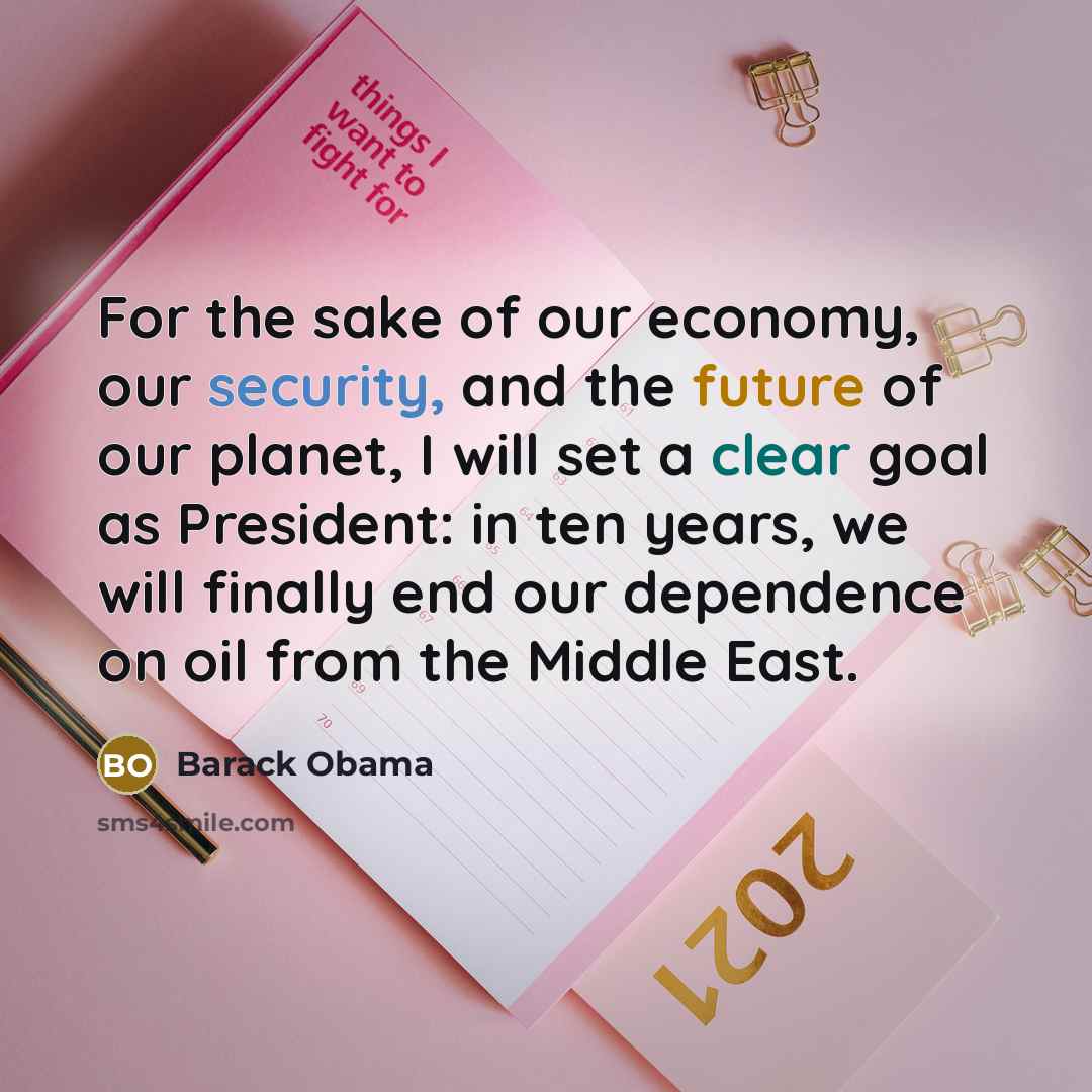 “For the sake of our economy, our security, and the…” quote by Barack Obama