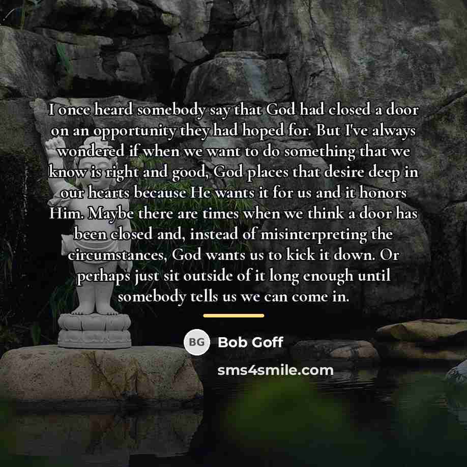 “I once heard somebody say that God had closed a…” quote by Bob Goff