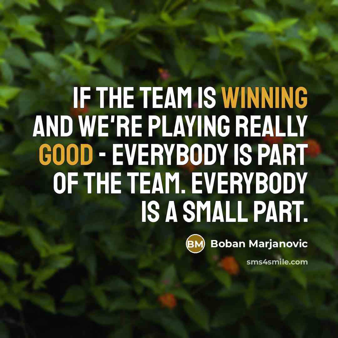 “If the team is winning and we're playing really good…” quote by Boban Marjanovic