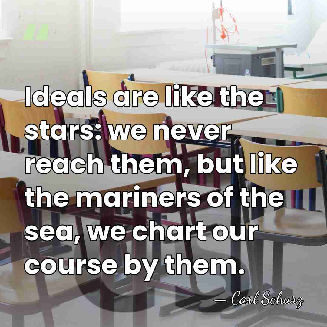 Ideals are like the stars: we never reach them, but like the&hellip; - Carl Schurz
