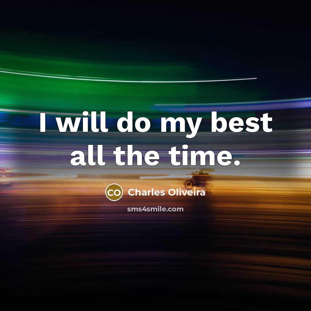 “I will do my best all the time.…” quote by Charles Oliveira