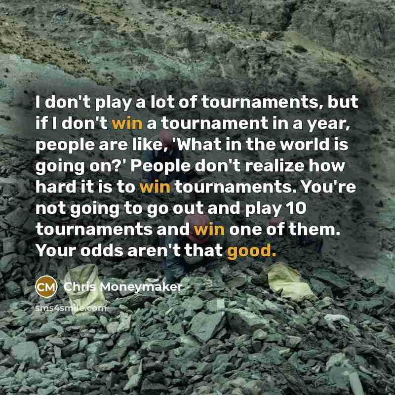 “I don't play a lot of tournaments, but if I…” quote by Chris Moneymaker