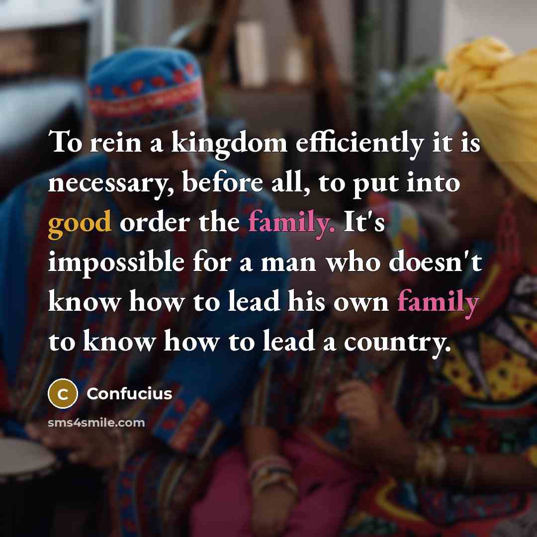 “To rein a kingdom efficiently it is necessary, before all,…” quote by Confucius