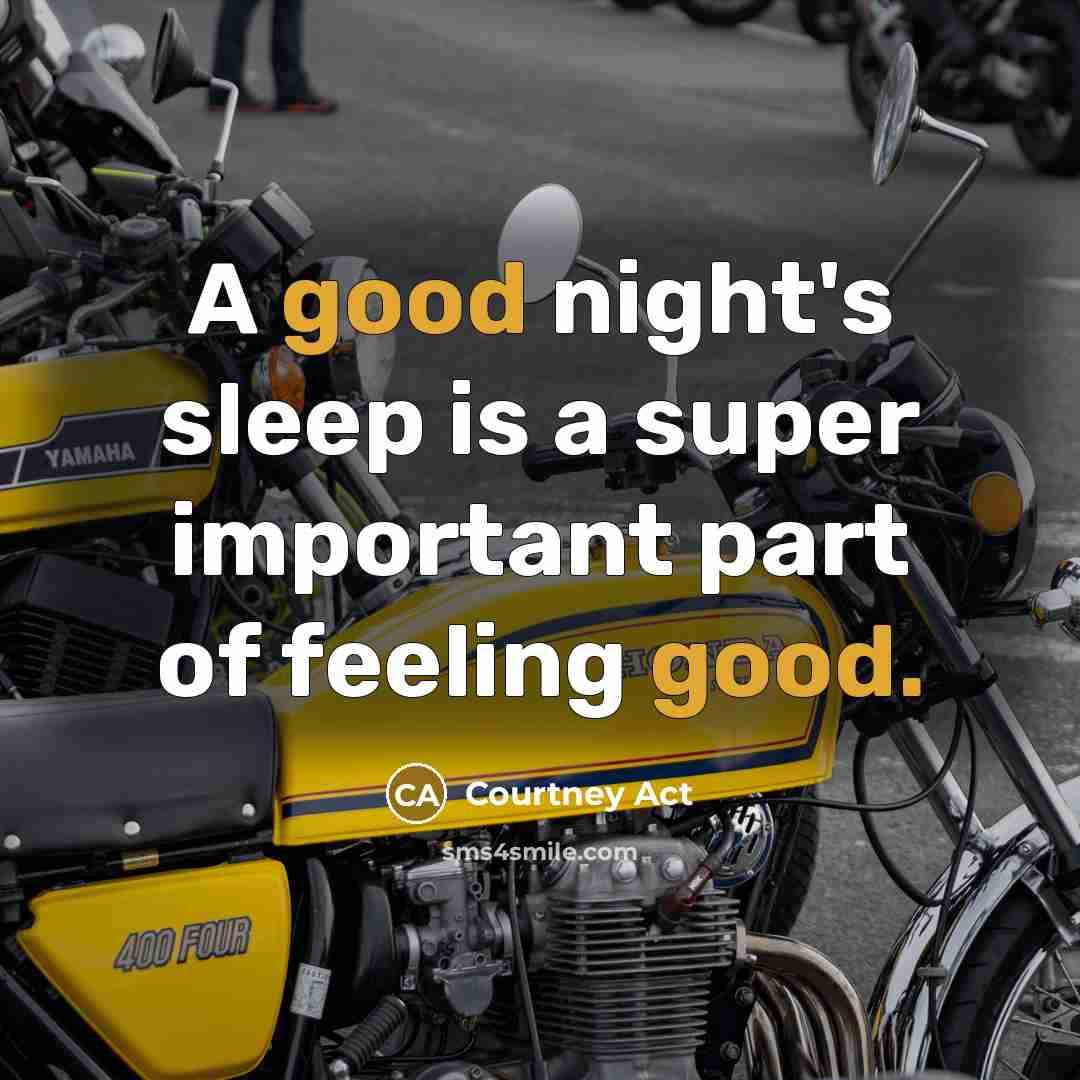 “A good night's sleep is a super important part of…” quote by Courtney Act