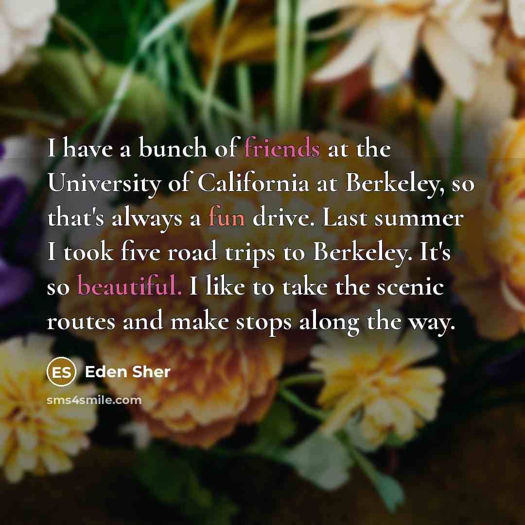 “I have a bunch of friends at the University of…” quote by Eden Sher