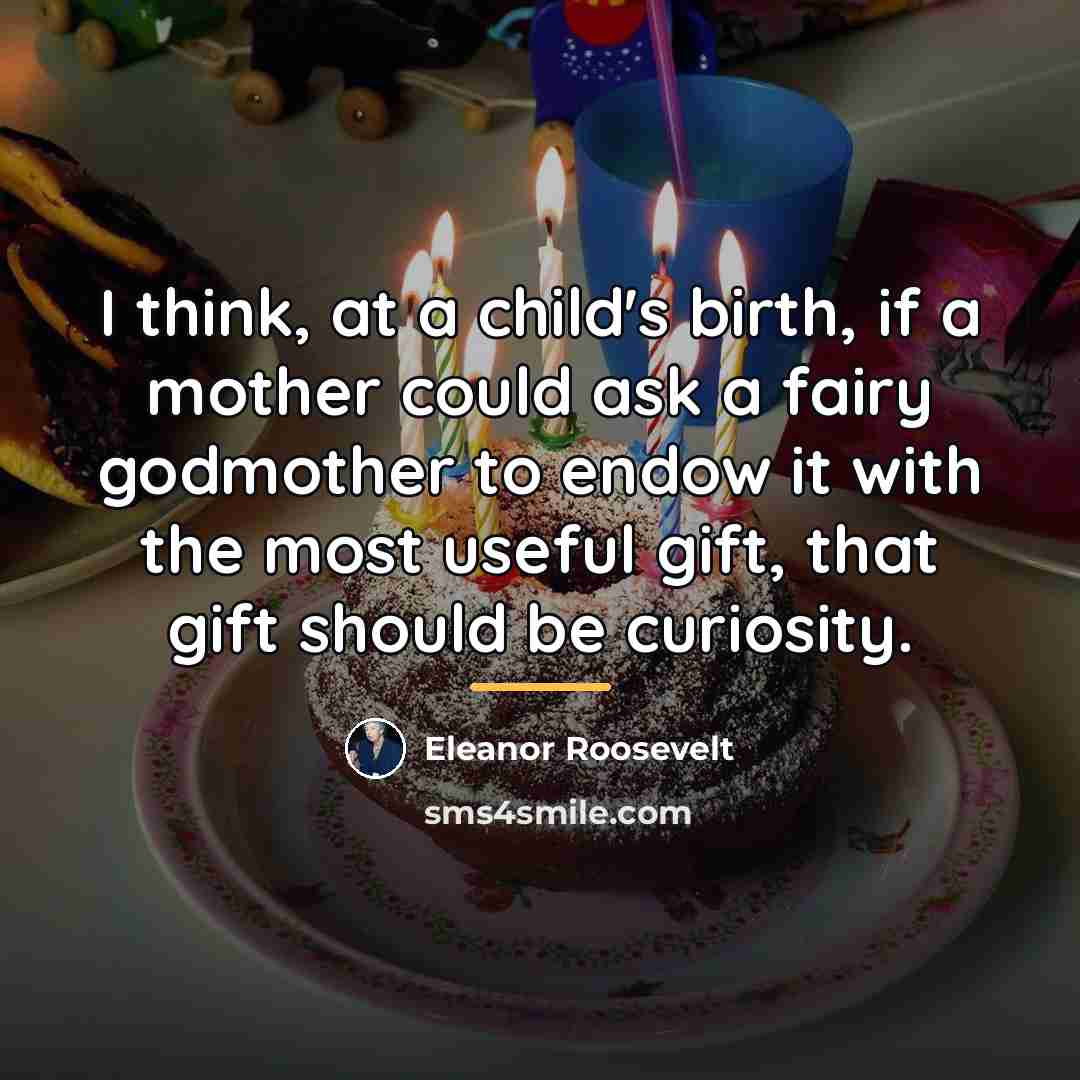 “I think, at a child's birth, if a mother could…” quote by Eleanor Roosevelt