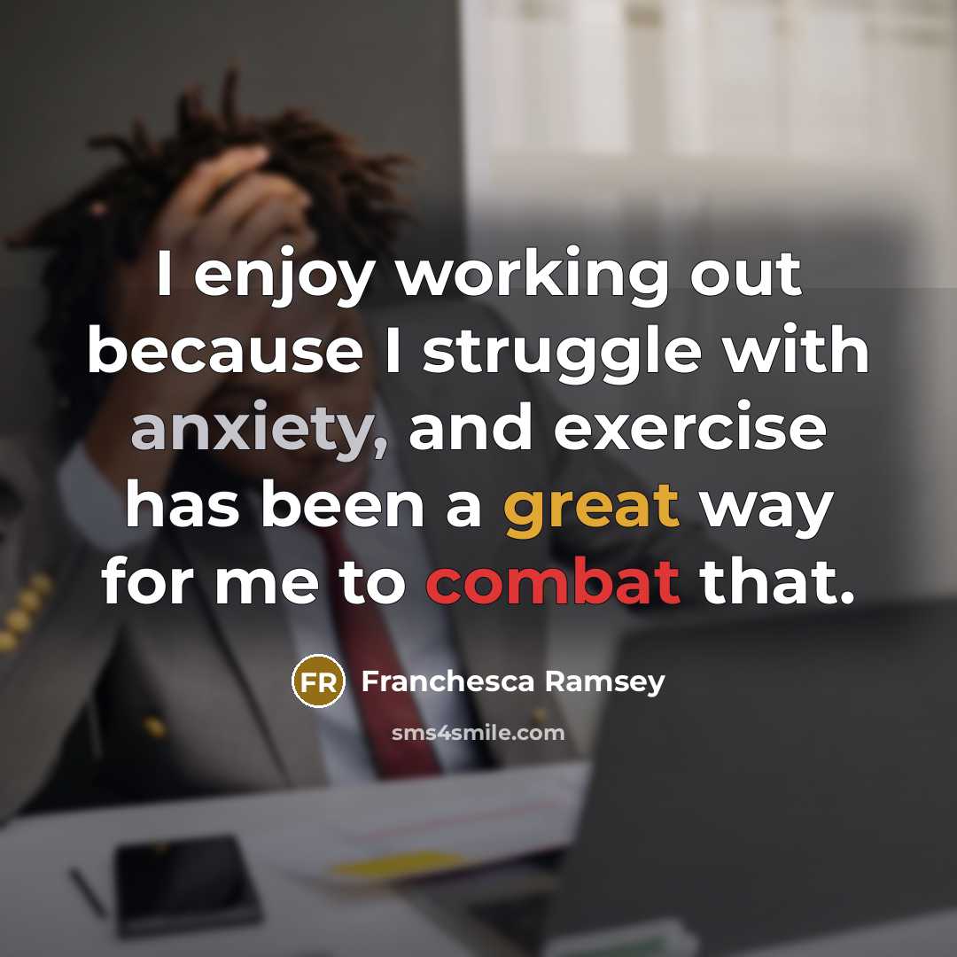 “I enjoy working out because I struggle with anxiety, and…” quote by Franchesca Ramsey