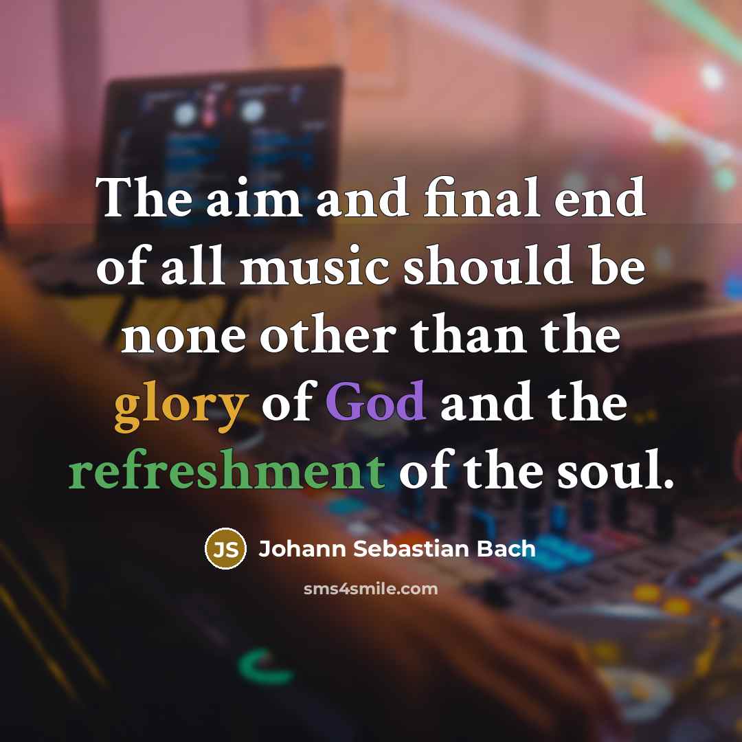 “The aim and final end of all music should be…” quote by Johann Sebastian Bach
