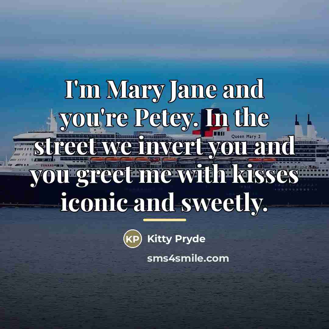 “I'm Mary Jane and you're Petey. In the street we…” quote by Kitty Pryde