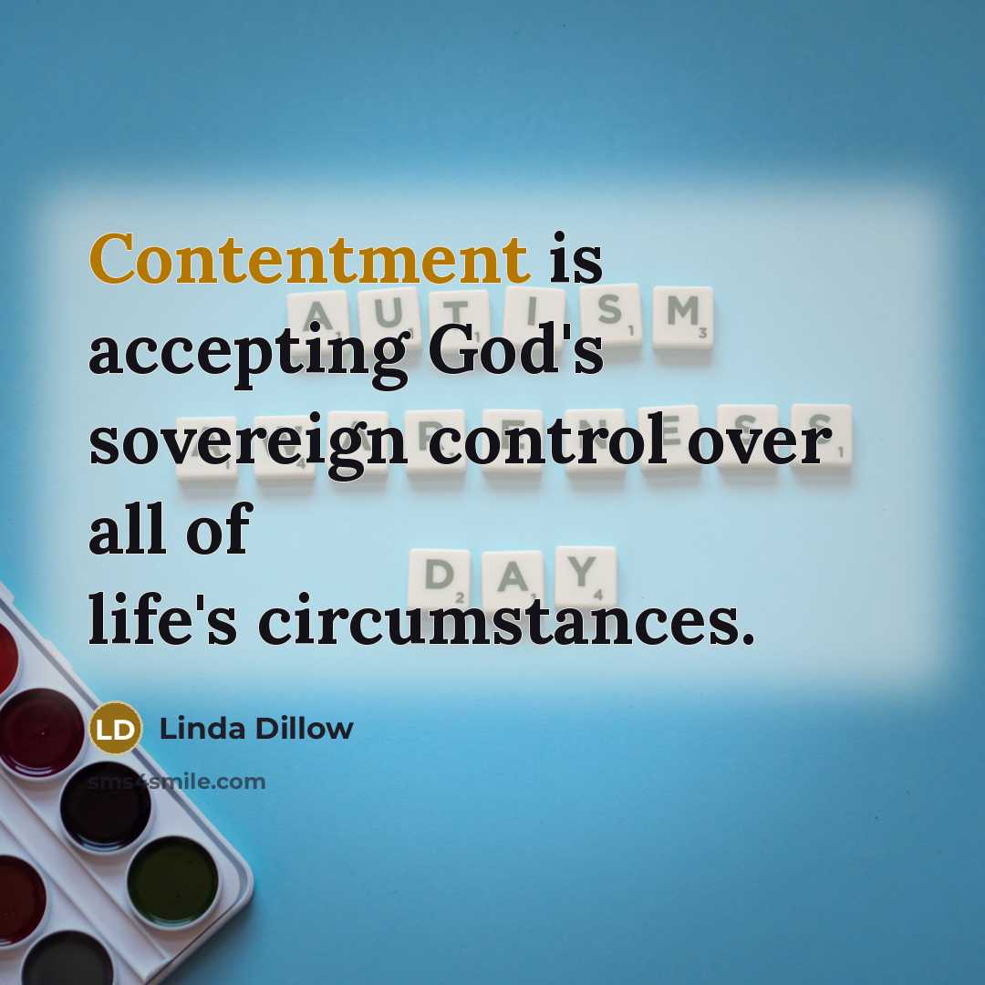 “Contentment is accepting God's sovereign control over all of life's…” quote by Linda Dillow