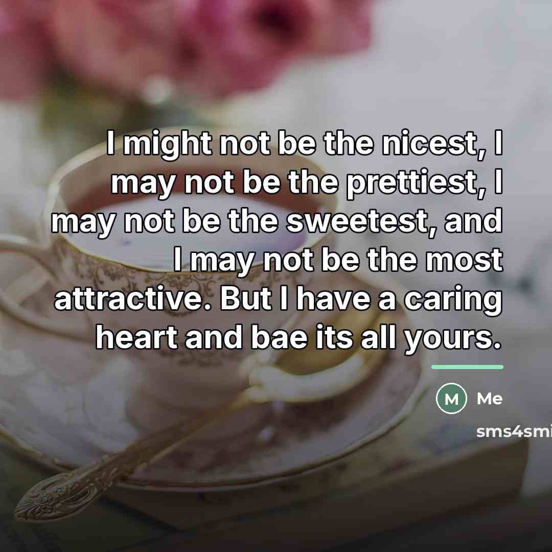 “I might not be the nicest, I may not be…” quote by Me