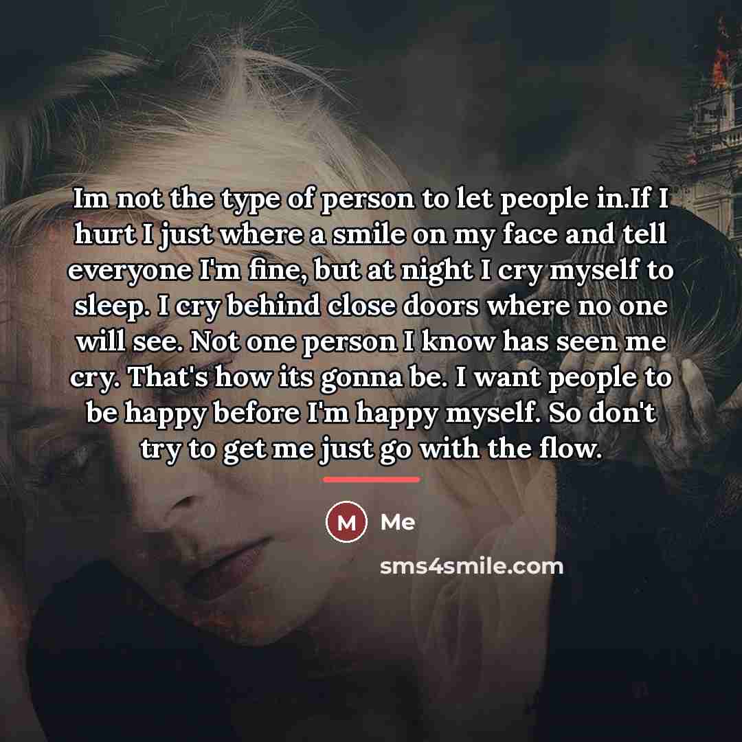 “Im not the type of person to let people in.If…” quote by Me