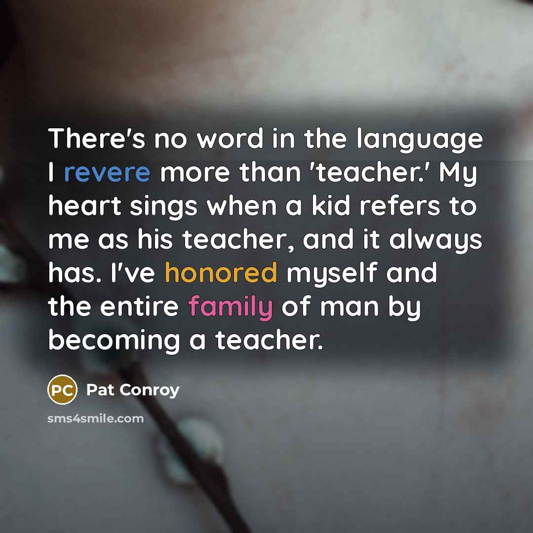 “There's no word in the language I revere more than…” quote by Pat Conroy