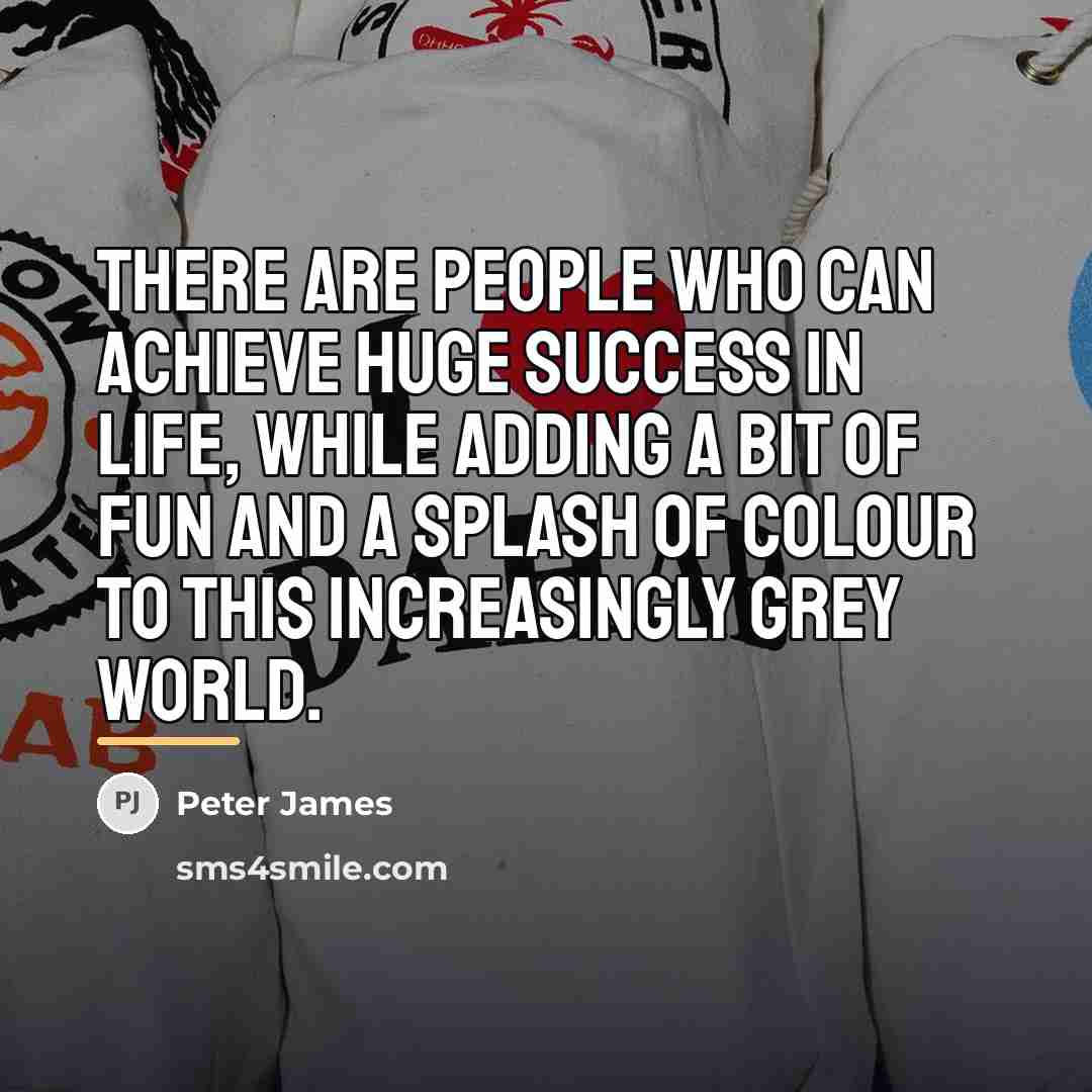 “There are people who can achieve huge success in life,…” quote by Peter James