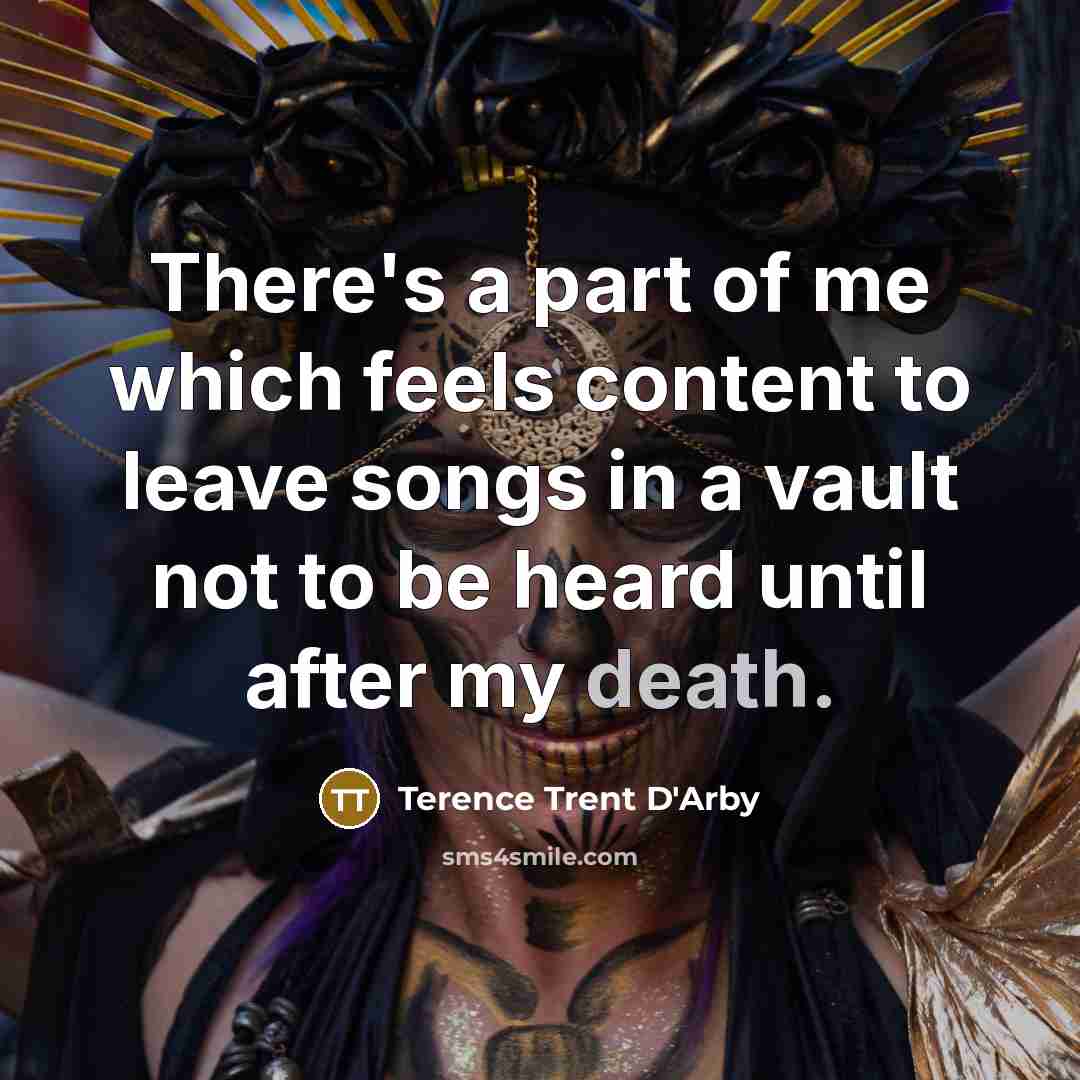 “There's a part of me which feels content to leave…” quote by Terence Trent D'Arby