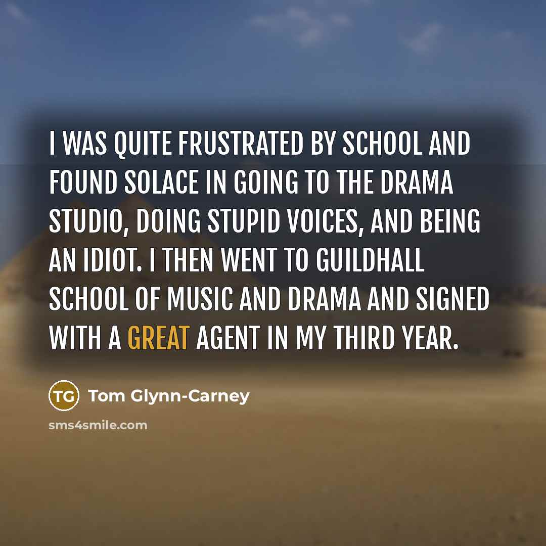 “I was quite frustrated by school and found solace in…” quote by Tom Glynn-Carney