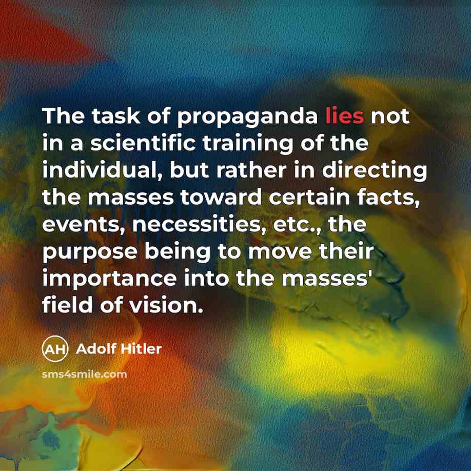 “The task of propaganda lies not in a scientific training…” quote by Adolf Hitler