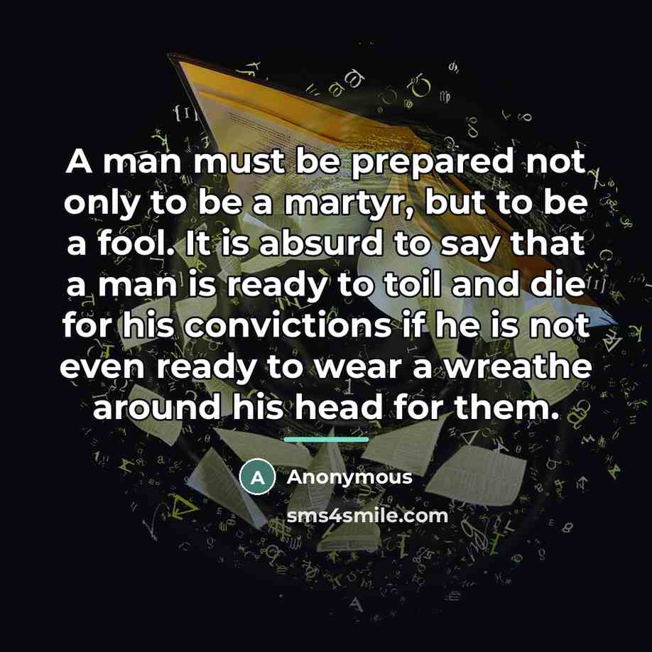 “A man must be prepared not only to be a…” quote by Anonymous