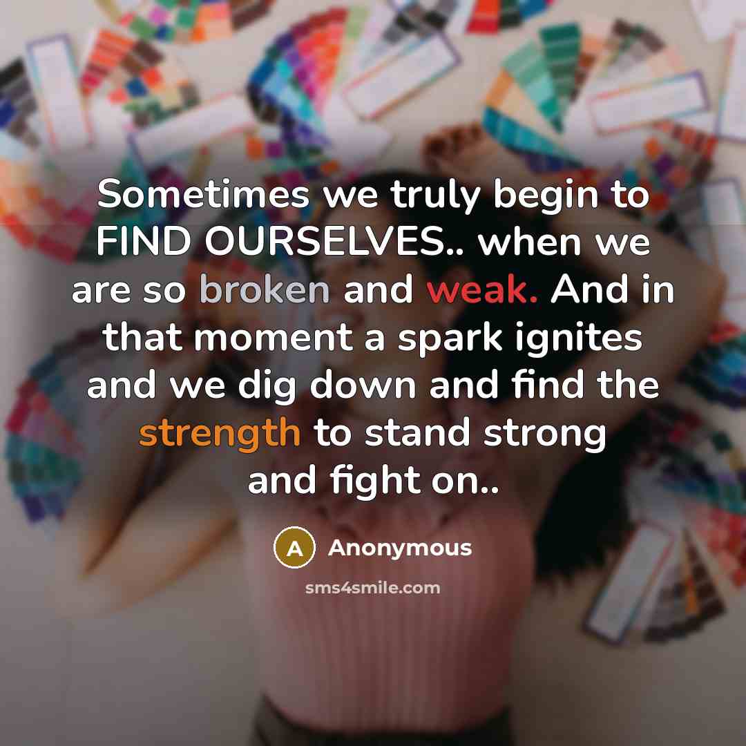 “Sometimes we truly begin to FIND OURSELVES.. when we are…” quote by Anonymous