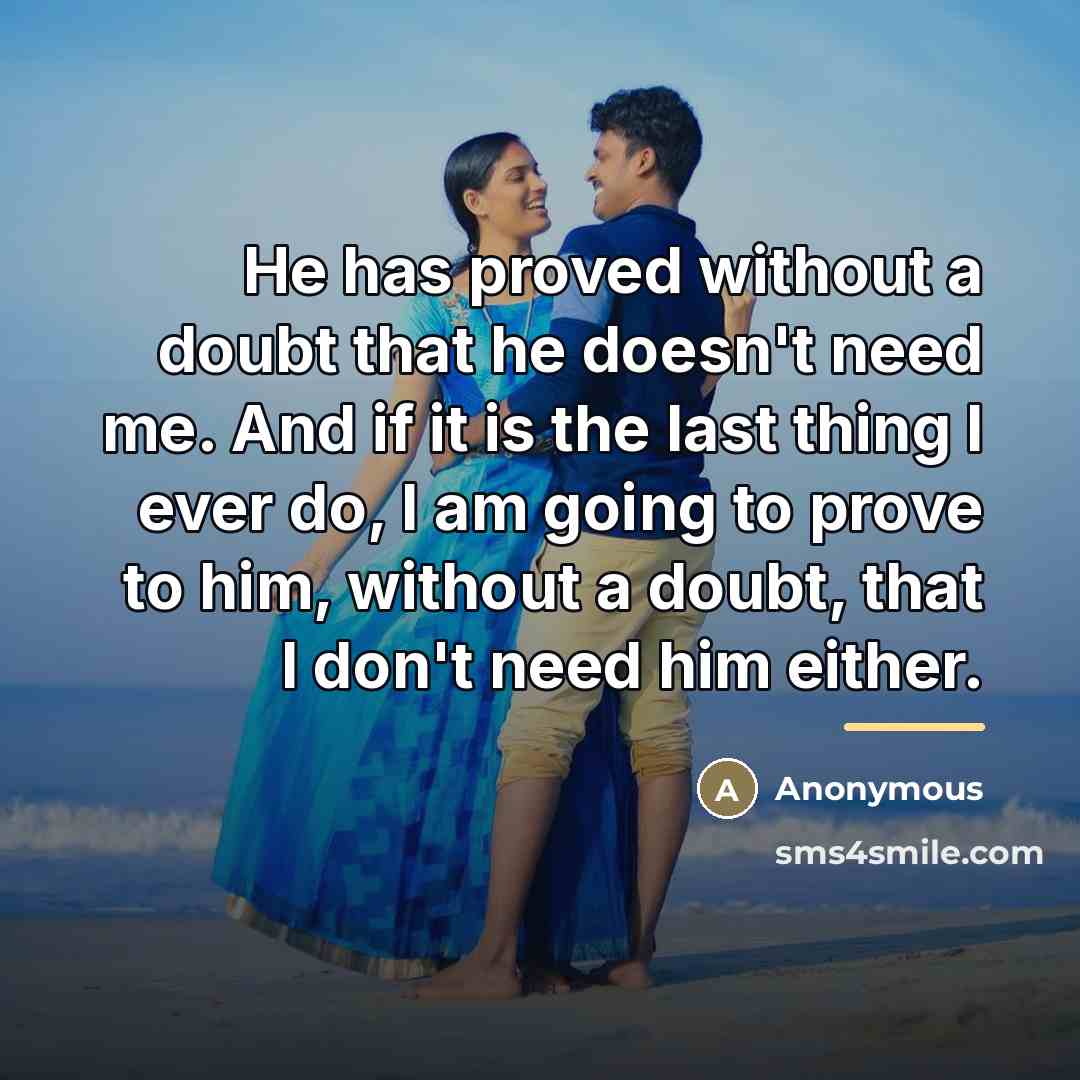“He has proved without a doubt that he doesn't need…” quote by Anonymous