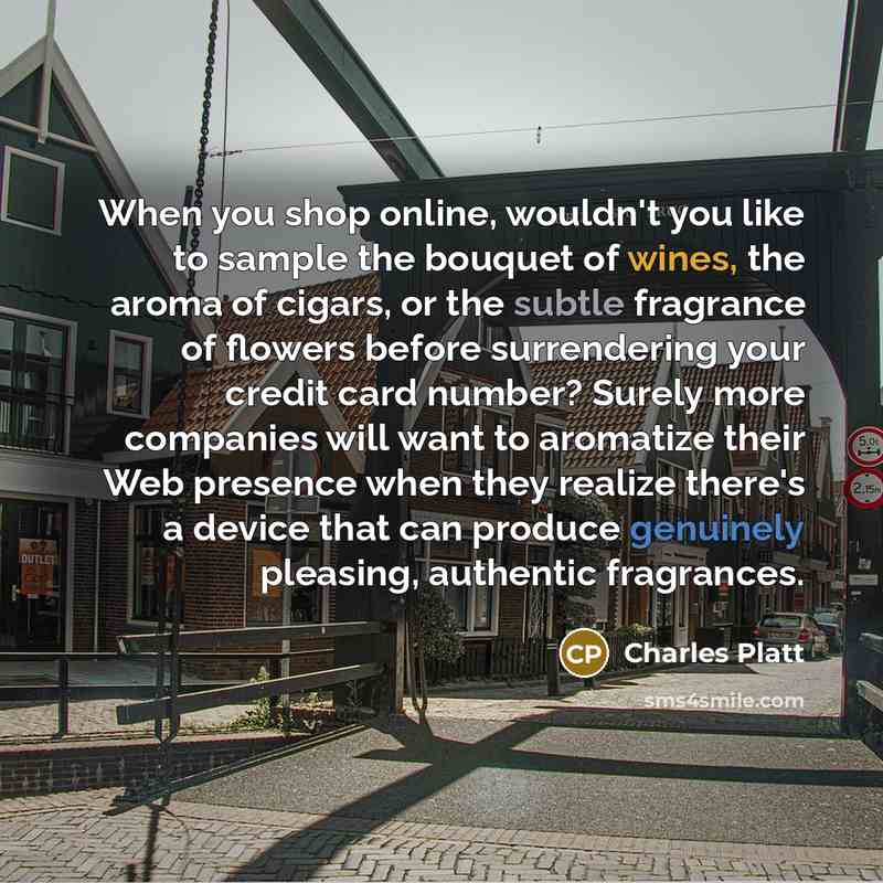 “When you shop online, wouldn't you like to sample the…” quote by Charles Platt