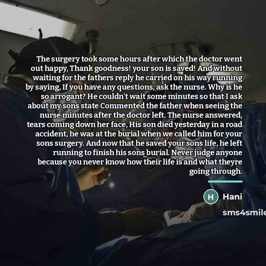 “The surgery took some hours after which the doctor went…” quote by Hani
