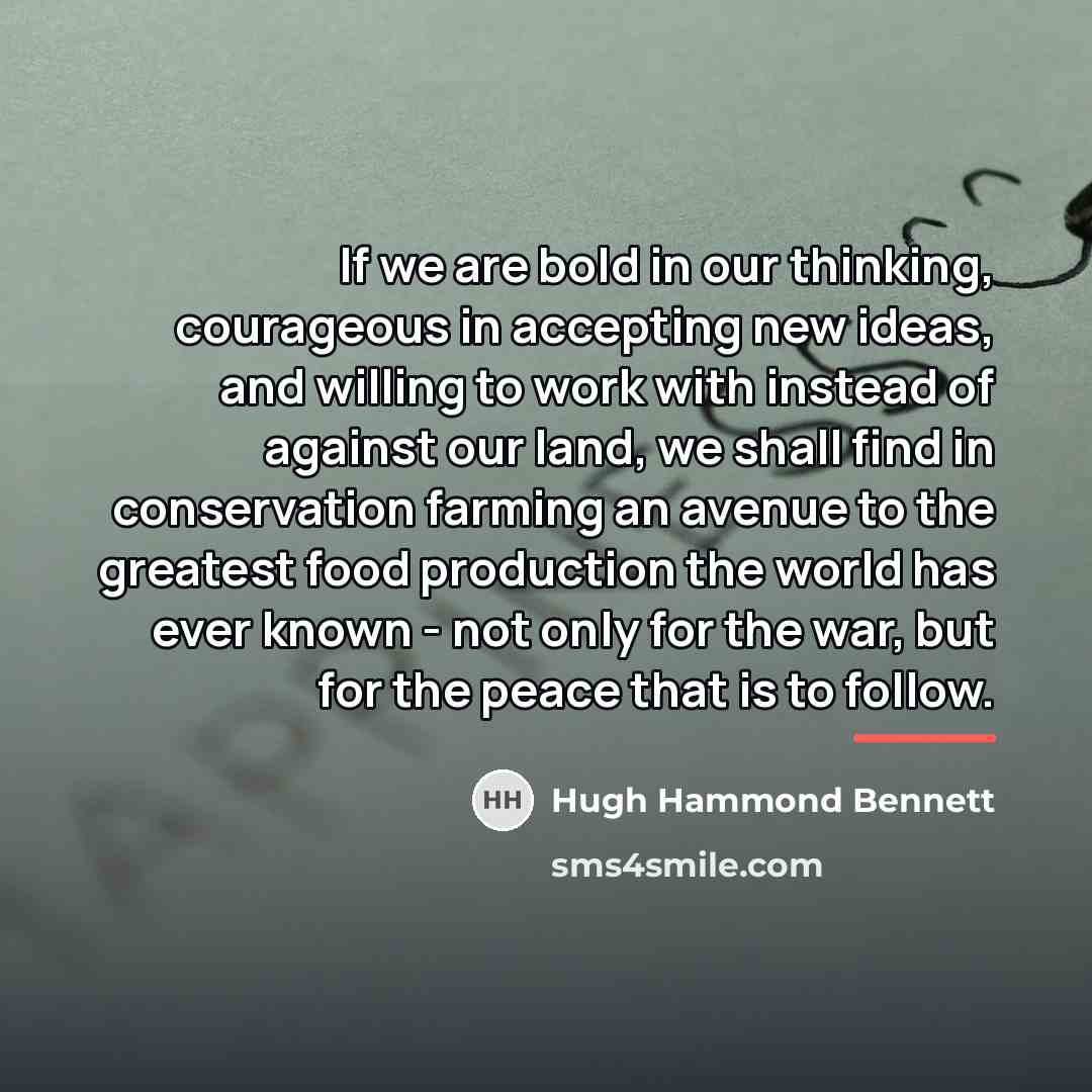 “If we are bold in our thinking, courageous in accepting…” quote by Hugh Hammond Bennett