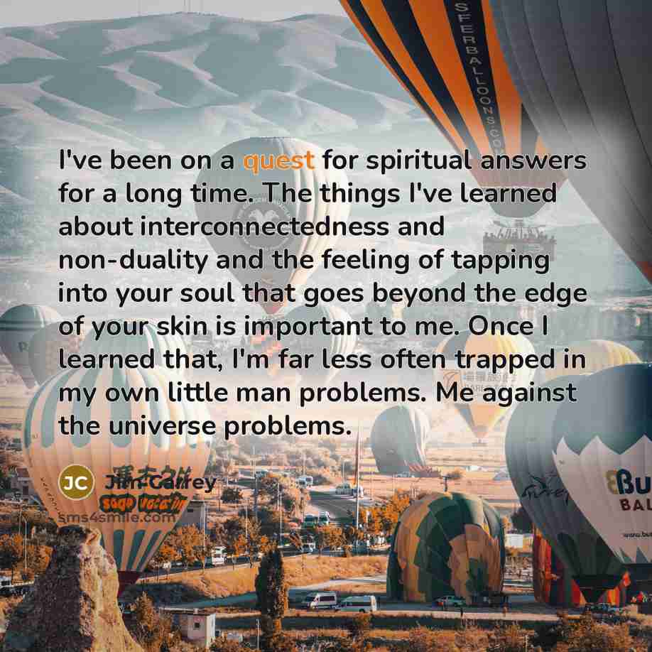 “I've been on a quest for spiritual answers for a…” quote by Jim Carrey