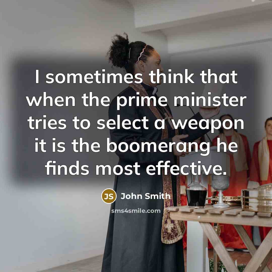 “I sometimes think that when the prime minister tries to…” quote by John Smith