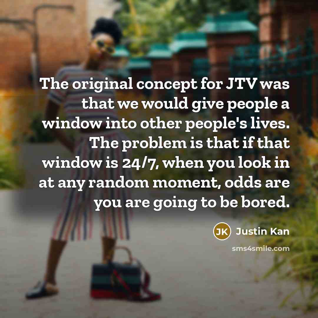 “The original concept for JTV was that we would give…” quote by Justin Kan