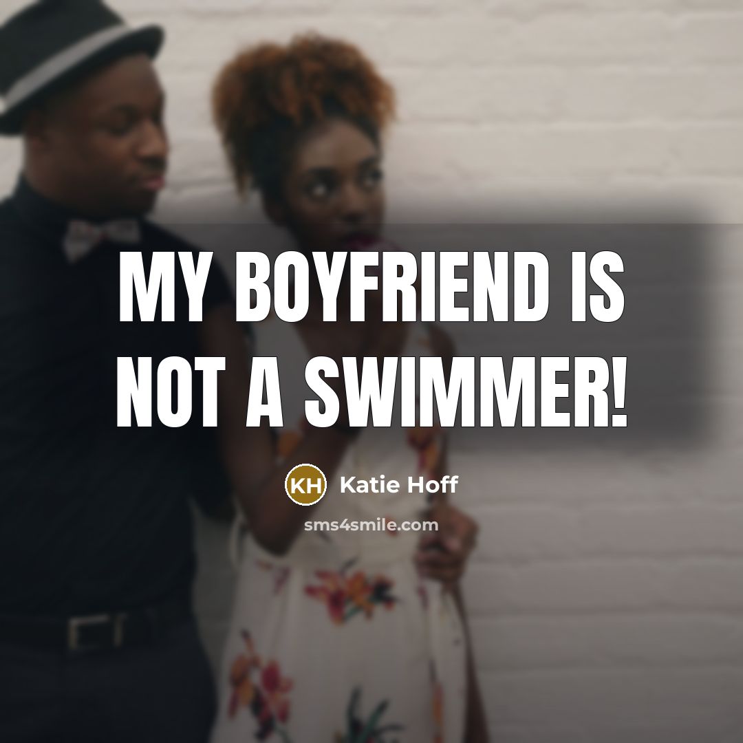 “My boyfriend is not a swimmer!…” quote by Katie Hoff