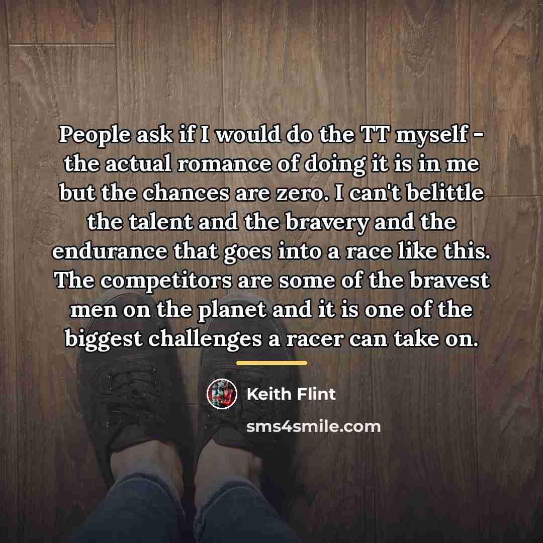 “People ask if I would do the TT myself -…” quote by Keith Flint