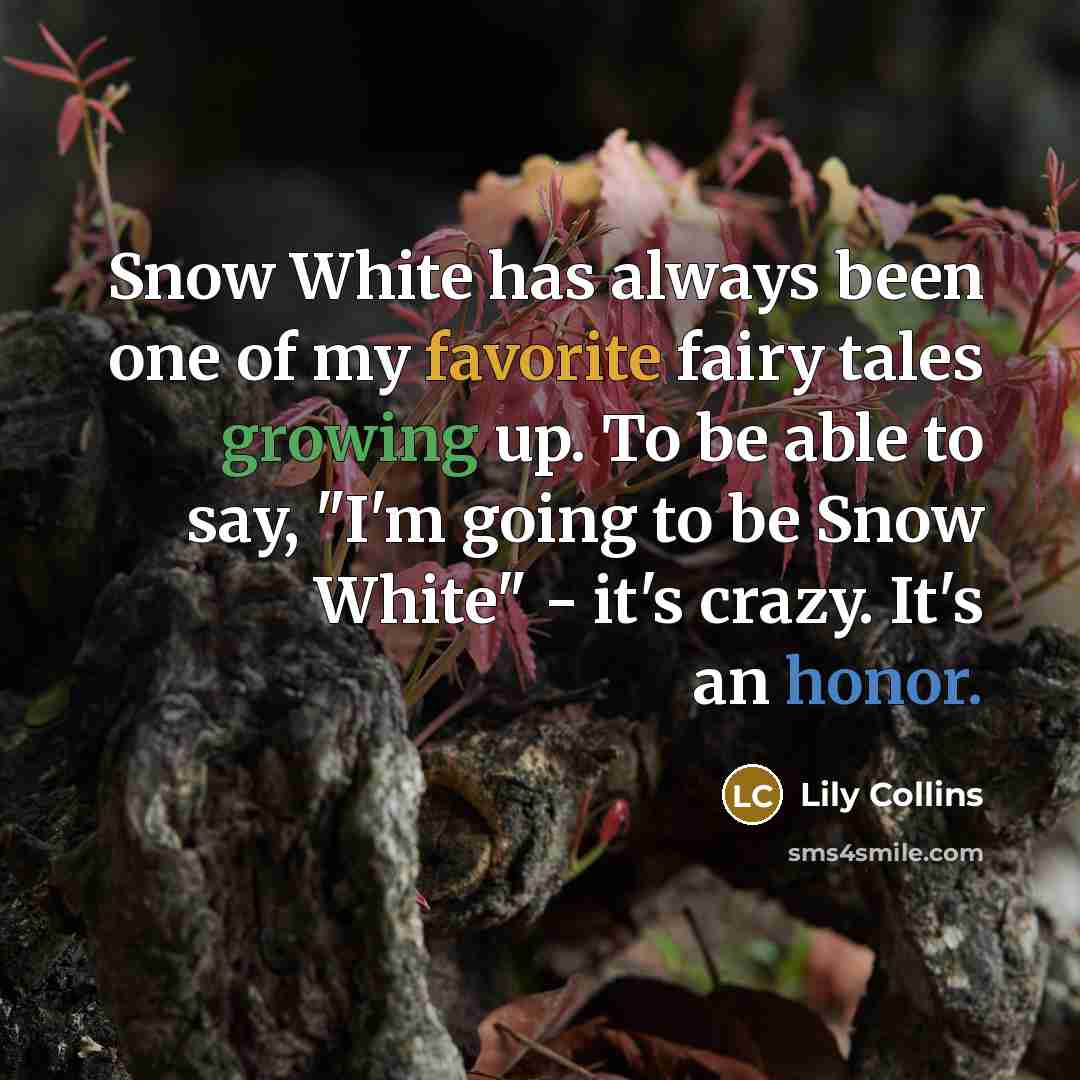 “Snow White has always been one of my favorite fairy…” quote by Lily Collins