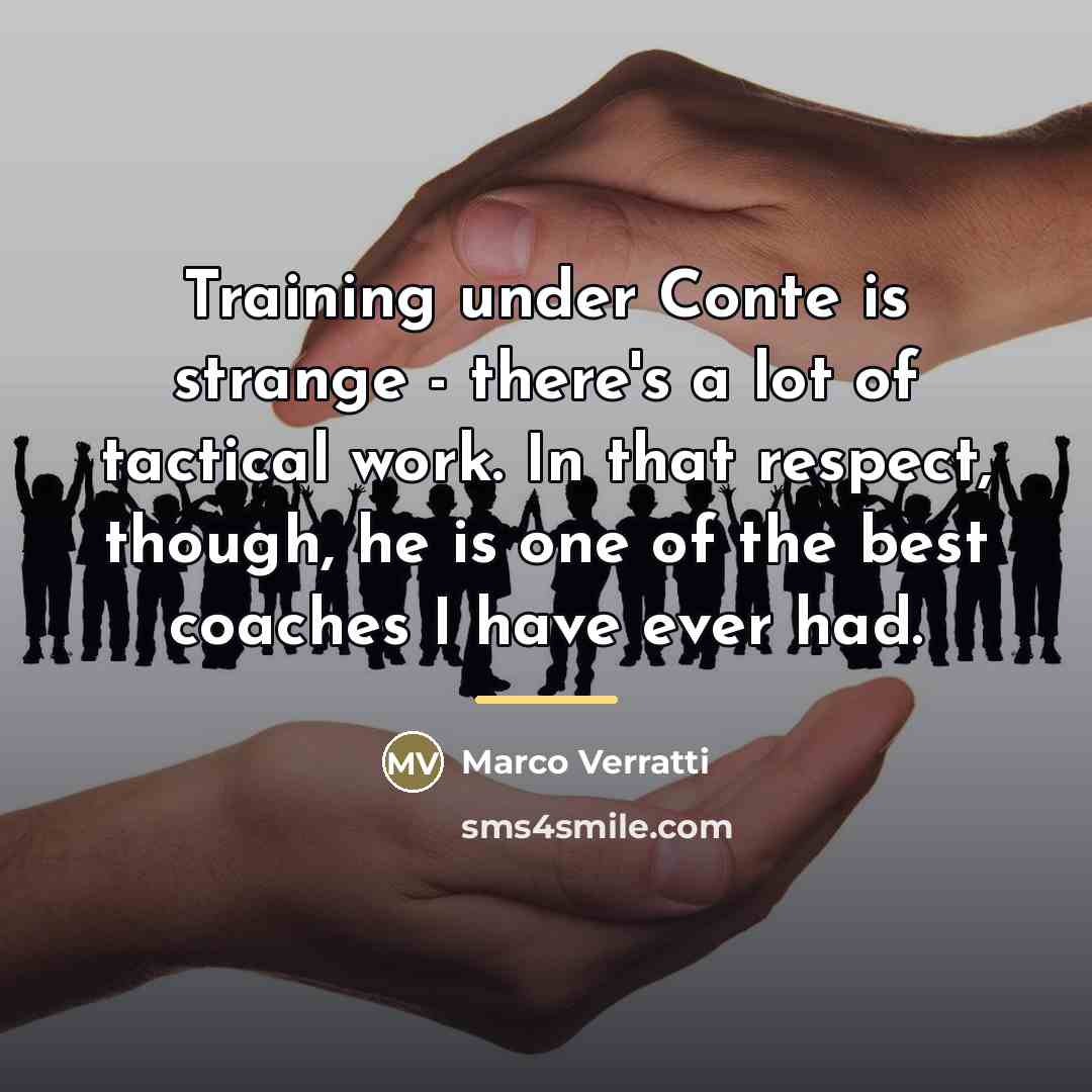 “Training under Conte is strange - there's a lot of…” quote by Marco Verratti