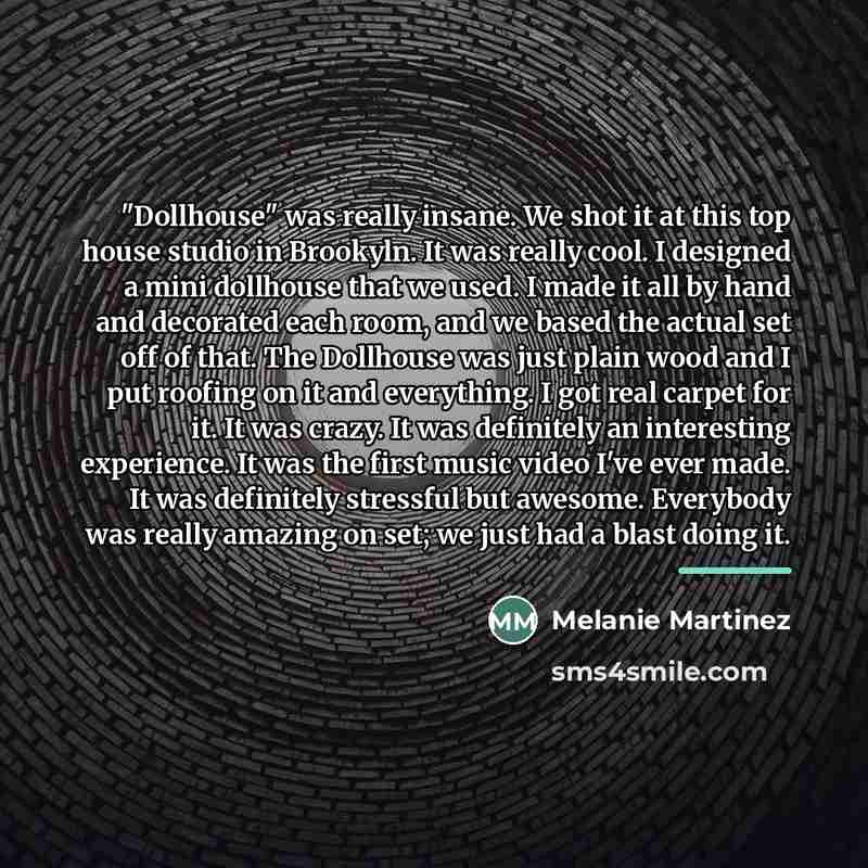 “"Dollhouse" was really insane. We shot it at this top…” quote by Melanie Martinez