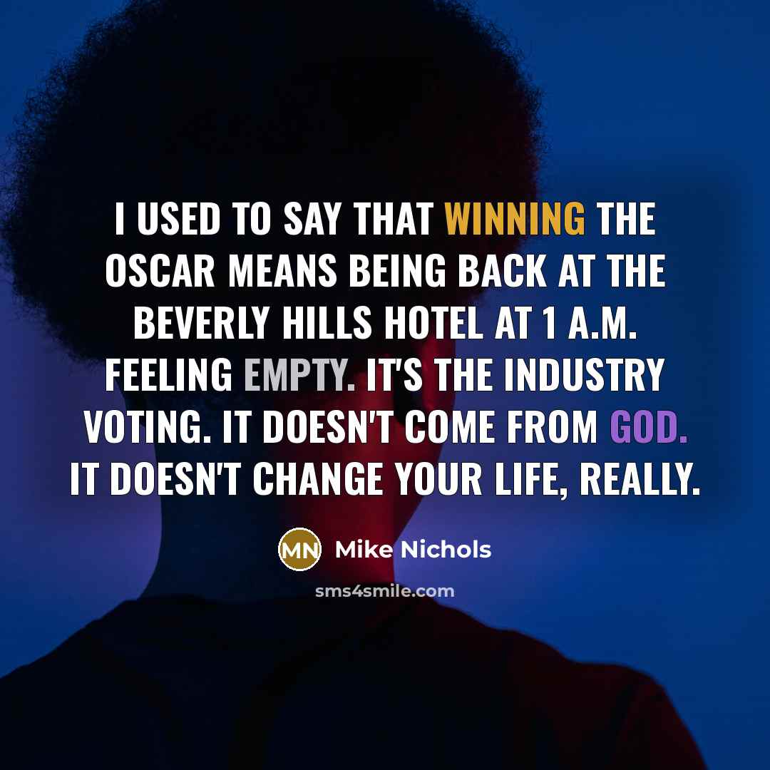 “I used to say that winning the Oscar means being…” quote by Mike Nichols