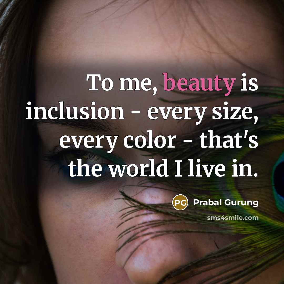 “To me, beauty is inclusion - every size, every color…” quote by Prabal Gurung
