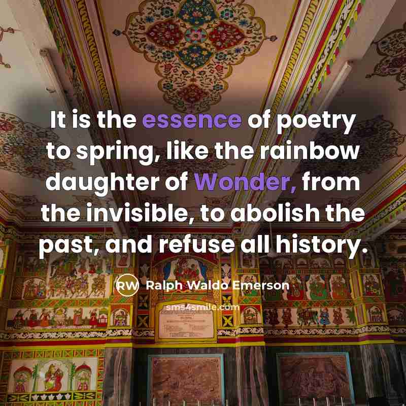 “It is the essence of poetry to spring, like the…” quote by Ralph Waldo Emerson