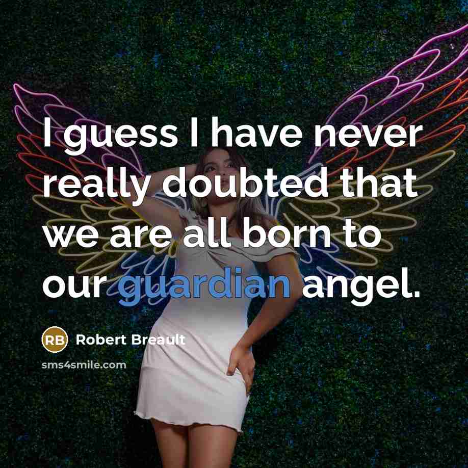 “I guess I have never really doubted that we are…” quote by Robert Breault