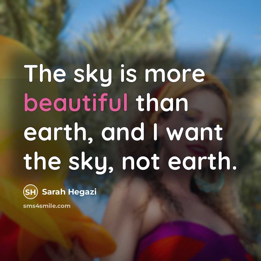 “The sky is more beautiful than earth, and I want…” quote by Sarah Hegazi