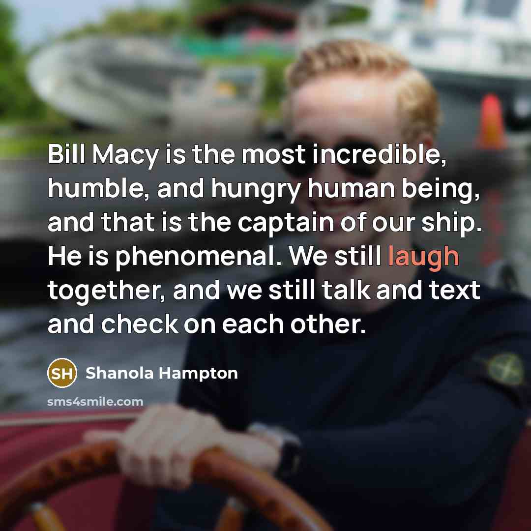“Bill Macy is the most incredible, humble, and hungry human…” quote by Shanola Hampton