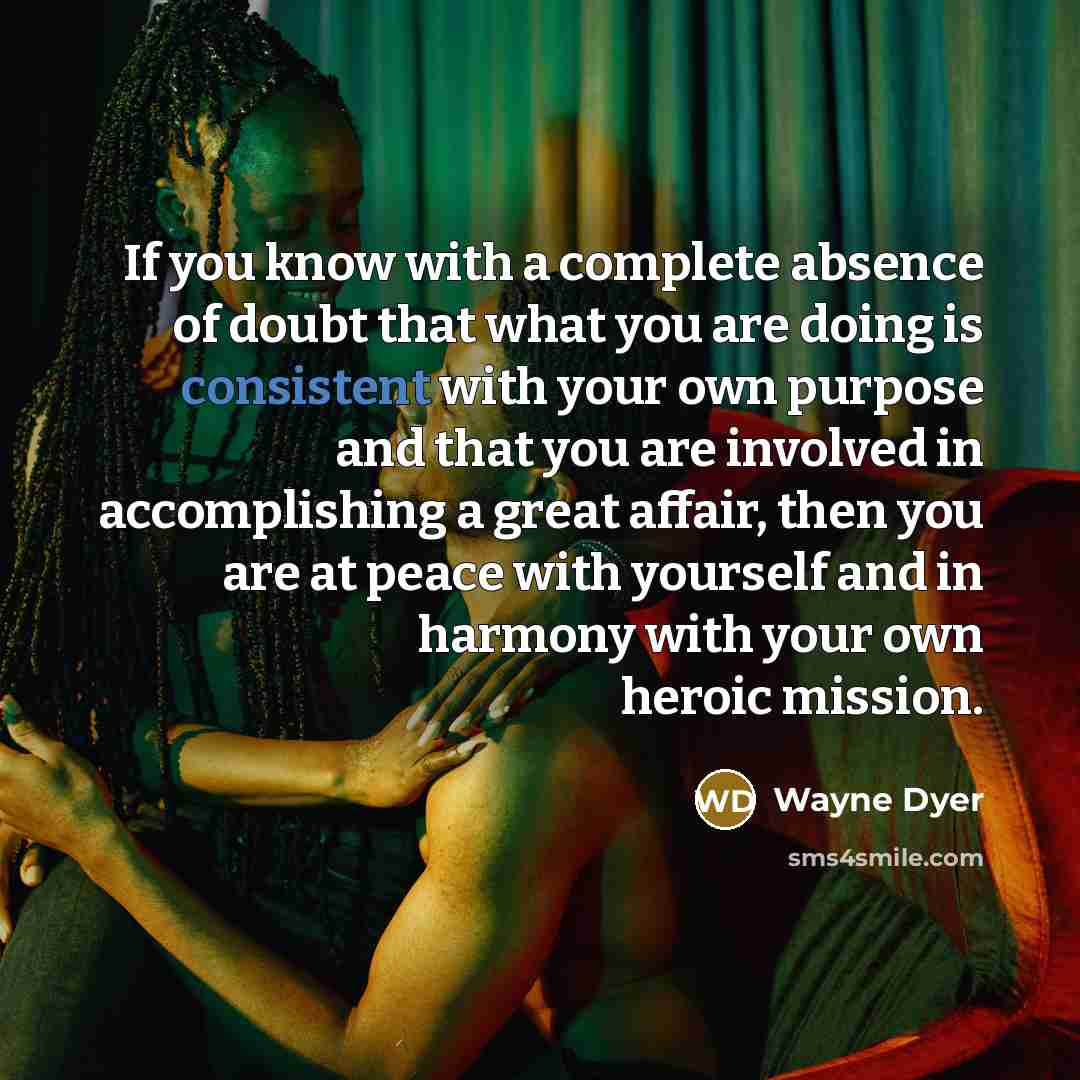 “If you know with a complete absence of doubt that…” quote by Wayne Dyer